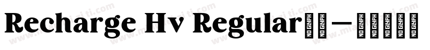Recharge Hv Regular字体字体转换
